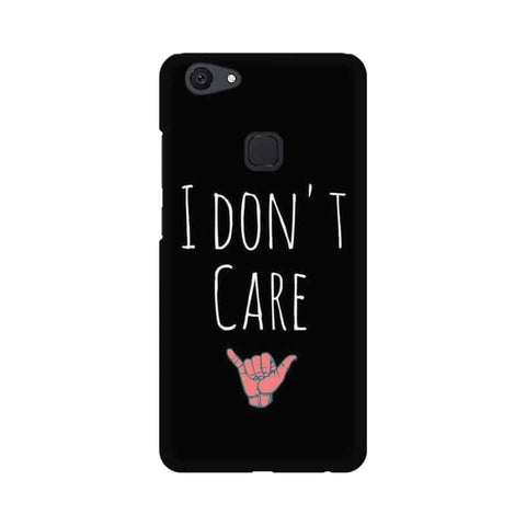 I Don't Care Mobile Cover For Vivo V7