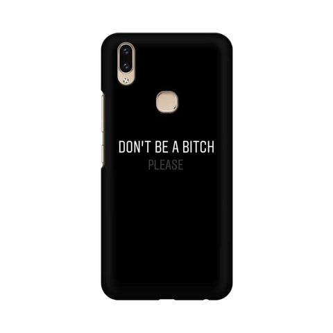 Don't be a Bitch Please Mobile Cover For Vivo X20
