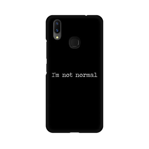 I'm not Normal Mobile Cover For Vivo X5