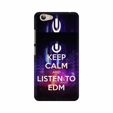Keep Calm And Listen To EDM Mobile Cover For Vivo Y53