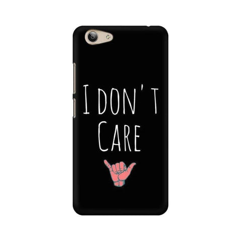 I Don't Care Mobile Cover For Vivo Y53