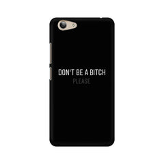 Don't be a Bitch Please Mobile Cover For Vivo Y55L
