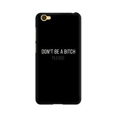 Don't be a Bitch Please Mobile Cover For Vivo Y67