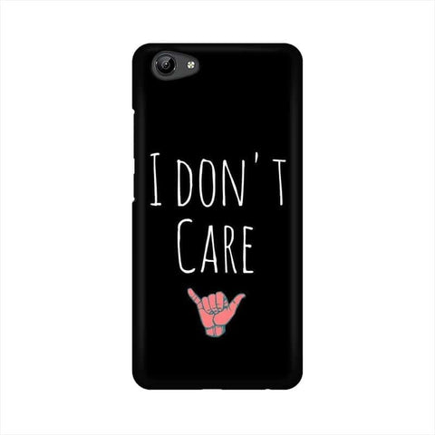 I Don't Care Mobile Cover For Vivo Y71