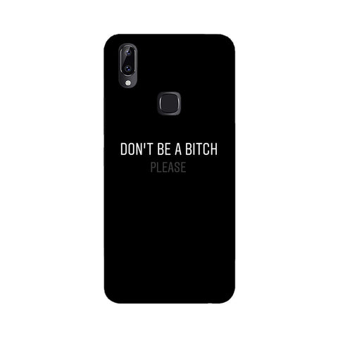 Don't be a Bitch Please Mobile Cover For Vivo Y97