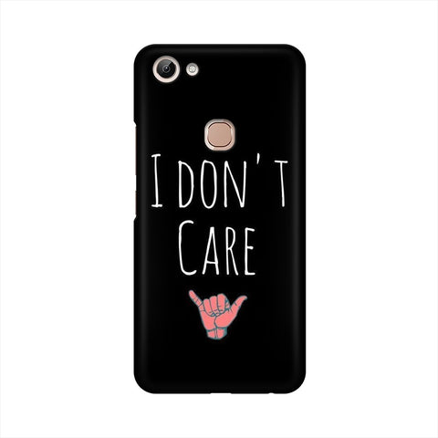 I Don't Care Mobile Cover For Vivo Y83