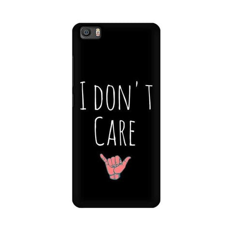 I Don't Care Mobile Cover For Xiaomi Mi 5