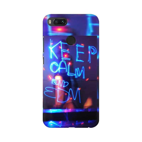 Keep Calm And EDM Mobile Cover For Xiaomi Mi A1
