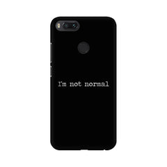 I'm not Normal Mobile Cover For Xiaomi Mi A2 Lite