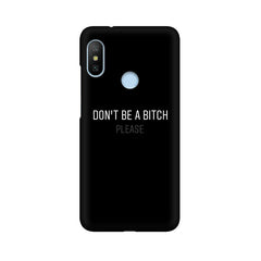 Don't be a Bitch Please Mobile Cover For Xiaomi Mi Max