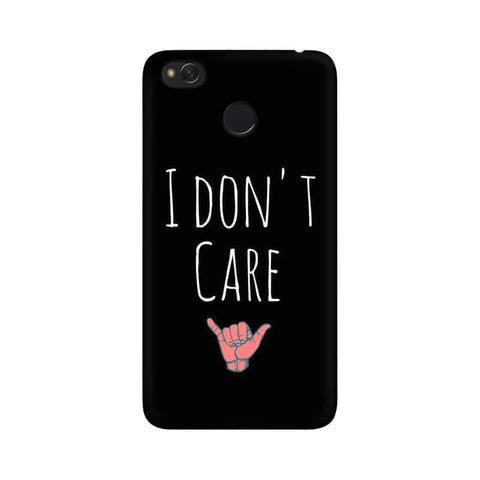 I Don't Care Mobile Cover For Xiaomi Redmi 4X