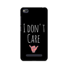 I Don't Care Mobile Cover For Xiaomi Redmi 4a