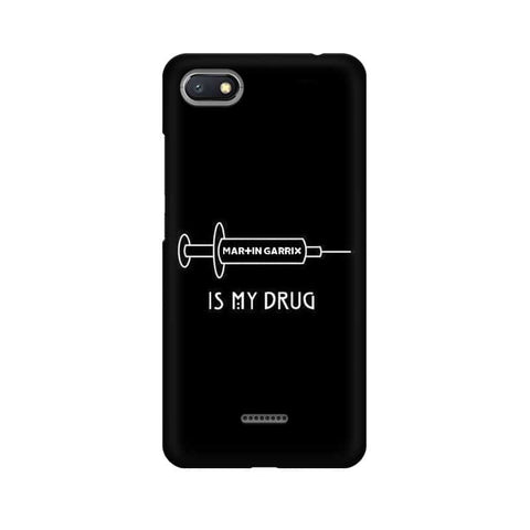 Music is My Drug Mobile Cover For Xiaomi Redmi 6A