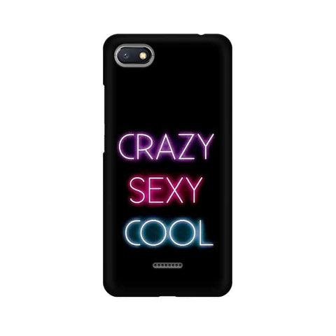Crazy Sexy Cool Mobile Cover For Xiaomi Redmi 6A
