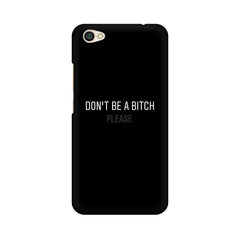 Don't be a Bitch Please Mobile Cover For Xiaomi Redmi Y1Lite