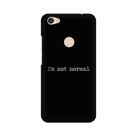 I'm not Normal Mobile Cover For Xiaomi Redmi Y1